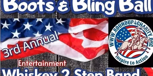 RoundUp4Charity Boots and Bling Ball\/Gala - Whiskey 2 Step