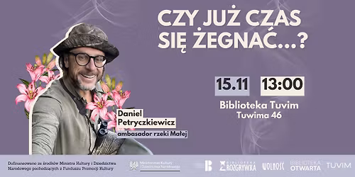 DANIEL PETRYCZKIEWICZ: "Czy ju\u017c czas si\u0119 \u017cegna\u0107...?" | Spotkanie