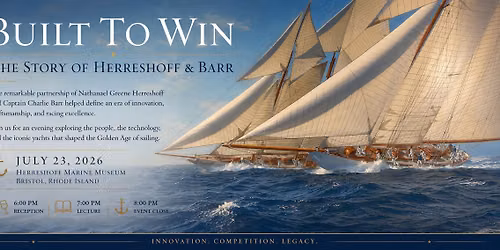 Built to Win: The Story of Herreshoff & Barr: Lecture