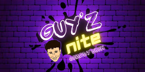 GUYZ NITE COMEDY SHOW Ft. Guy Reuven