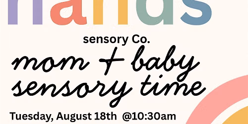 Little Hands: mom & baby sensory time