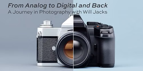 From Analog to Digital and Back: A Journey in Photography 