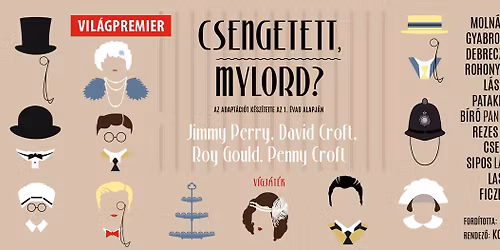 DUPLA! Csengetett, Mylord? (Jimmy Perry, David Croft, Roy Gould, Penny Croft)
