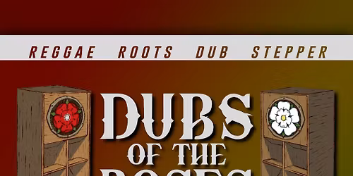 Dubs Of The Roses - FREEDOM MASSES & DUB CONDUCTOR