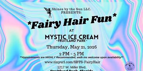 Fairy Hair Fun at Mystic Ice Cream ~ Fruitland Park