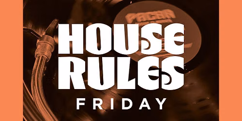 HOUSE RULES Friday
