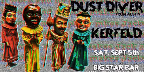 DUST DIVER AND KERFELD LIVE!  