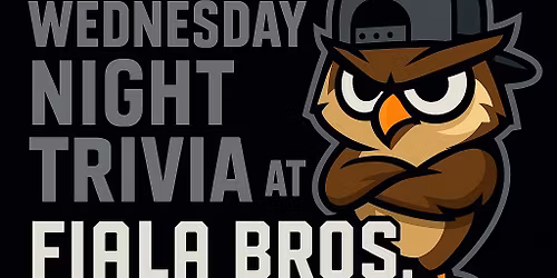 Wednesday Night Trivia at Fiala Bros.!