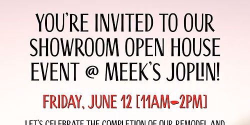 Meek's Joplin Open House Event