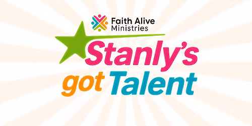 Faith Alive Ministries Presents: Stanly's Got Talent