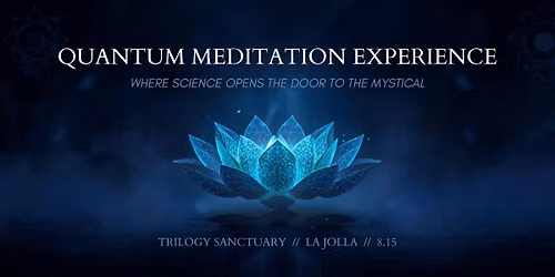 Quantum Meditation Experience