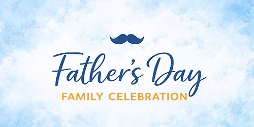 Father\u2019s Day Family Celebration