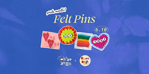 Casey's Craft Club x Queers Who Craft SF: Felt Pins