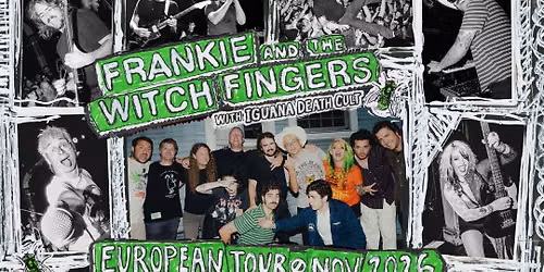 Frankie And The Witch Fingers + Iguana Death Cult en Madrid
