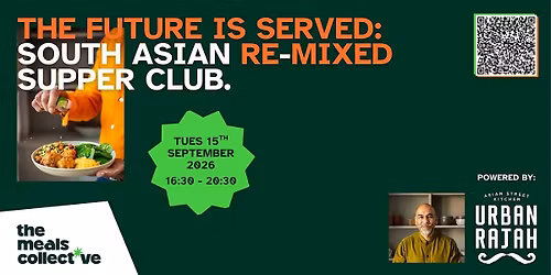 The Urban  Rajah South Asian Supper Club  by The Meals Collective