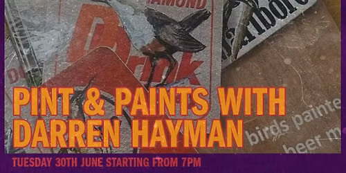 Darren Hayman's "Pint & Paints" Class - June 30th in South London