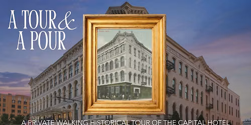 A Tour and A Pour @ The Capital Hotel