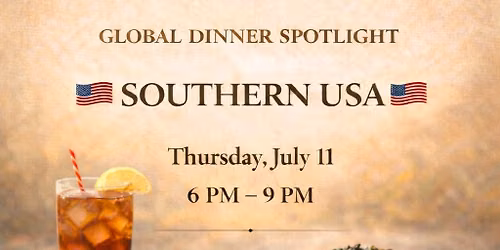 Global Themed Dinner: Spotlight Southern USA