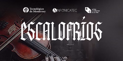SinfonicaTec presenta: Escalofr\u00edos