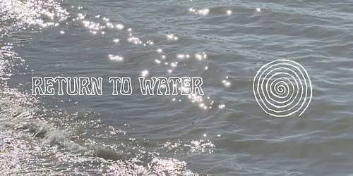 Return to Water | A Restorative Yoga, Sound Journey & Reiki