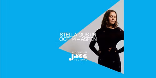 Stockholm Jazz Festival: Stella Gustin med band!
