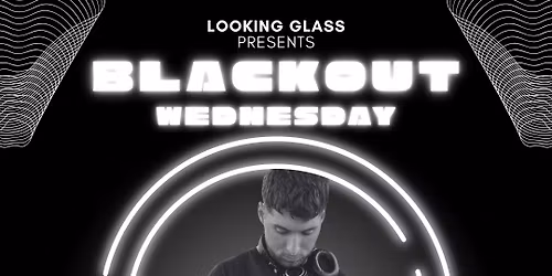 Blackout Wednesday at Looking Glass