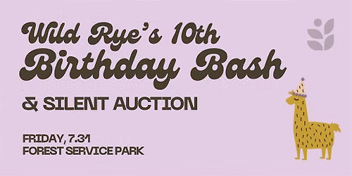Wild Rye - 10 Year Anniversary Party