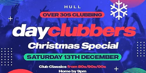 HULL | DayClubbers - The Christmas Special! \u2744\ufe0f\ud83c\udf89