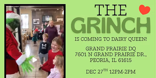 The Grinch visitis DQ! FREE Community Event! 