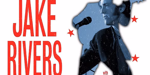 Tuesday Jake Rivers at The Original East Coast 