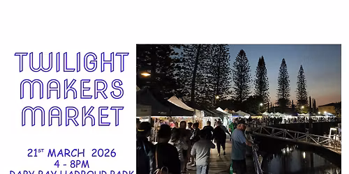 Twilight Makers Market - 21st March 2026