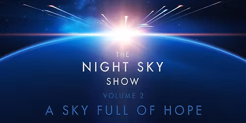 The Night Sky Show Volume 2, A Sky Full of Hope