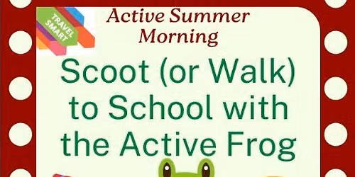 Scoot or Walk to School With Active Frog from GOLDENHILL COMMUNITY CENTRE