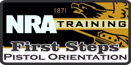NRA First Steps Beginner Pistol Class