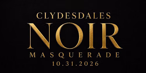 Clydesdale's Noir: Masquerade | 10.31.2026