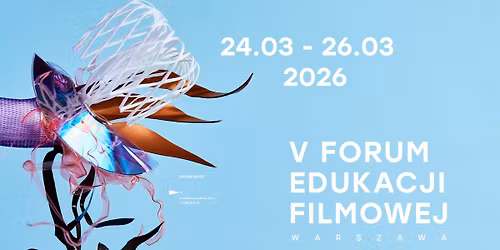 V Forum Edukacji Filmowej