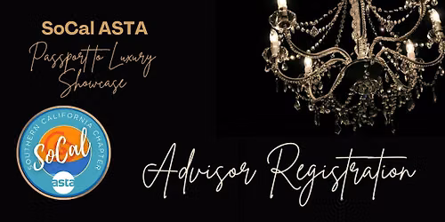 SoCal ASTA's Passport to Luxury Showcase (Advisor Registration)