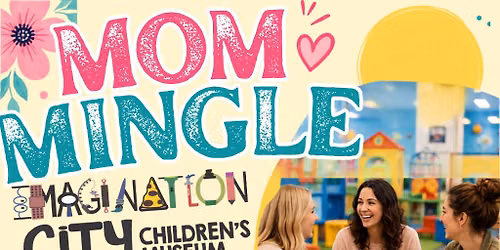 Mom Mingle!