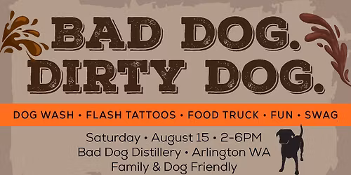 Bad Dog. Dirty Dog. 
