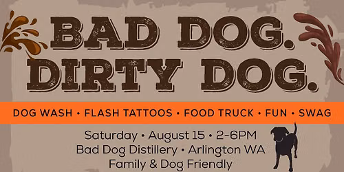 Bad Dog. Dirty Dog. 
