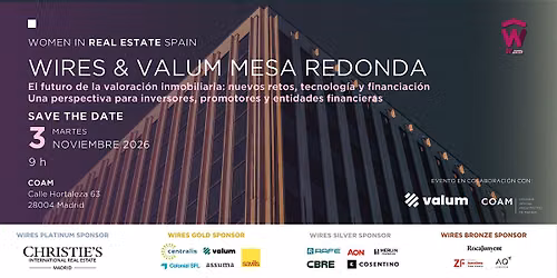WIRES &VALUM MESA REDONDA El futuro de la valoraci\u00f3n inmobiliaria