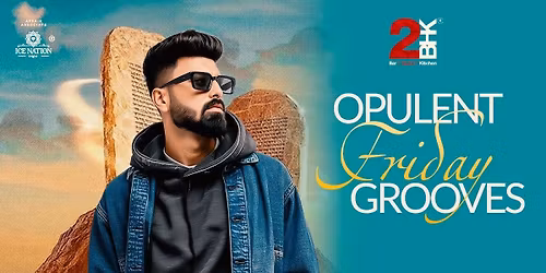 Opulent Friday Grooves