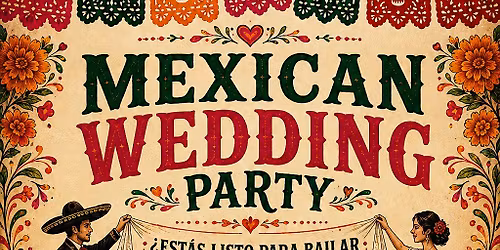 Mexican Wedding Party