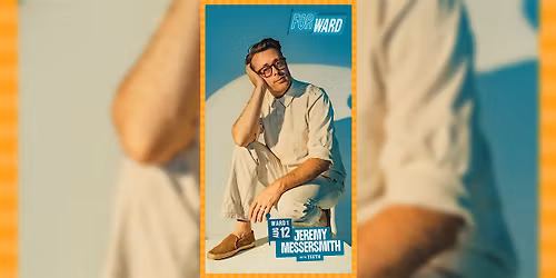 FORWARD Concert Featuring Jeremy Messersmith with TEETH