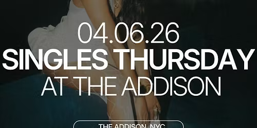 Thursday | Addison (The Dean) | NYC