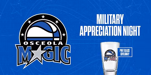 Osceola Magic - Military Appreciation Night!