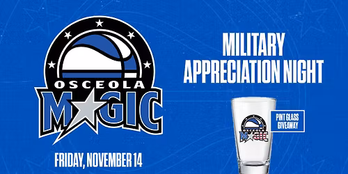 Osceola Magic - Military Appreciation Night + Pint Glass Giveaway!