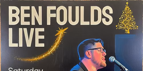Ben Foulds LIVE @ The Trident, Burntwood