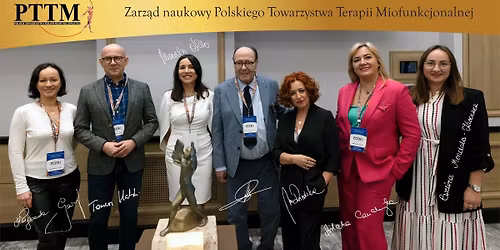 III Mi\u0119dzynarodowa Konferencja Polskiego Towarzystwa Terapii Miofunkcjonalnej 
