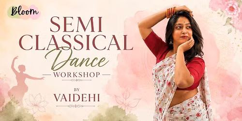 Semi Classical Dance Workshop by Vaidehi